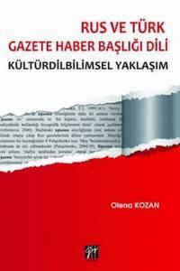 Rus Ve Türk Gazete Haber Başlığı Dili: Kültürdilbilimsel Yaklaşım