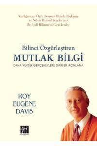 Bilinci Özgürleştiren Mutlak Bilgi: Daha Yüksek Gerçekliklere Dair Bir Açıklama