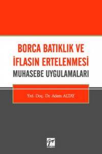 Borca Batıklık Ve İflasın Ertelenmesi Muhasebe Uygulamaları