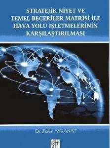 Stratejik Niyet Ve Temel Beceriler Matrisi İle Havayolu İşletmelerinin