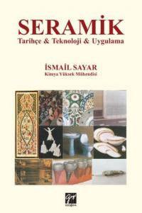 Seramik: Tarihçe&Teknoloji&Uygulama