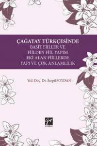 Çağatay Türkçesinde Basit Fiiller Ve Fiilden Yapım Eki Alan Fiilerde Yapı