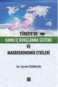 Türkiyede Kamu İç Borçlanma Sistemi Ve Makroekonomik Etkileri