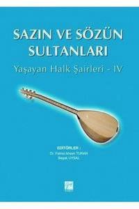 Sazın Ve Sözün Sultanları: Yaşayan Halk Şairleri Iv