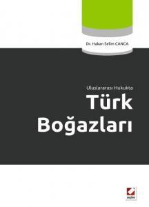 Uluslararası Hukukta  Türk Boğazları