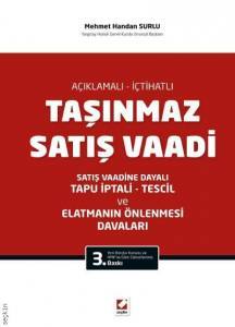 Açıklamalı – İçtihatlı Taşınmaz Satış Vaadi Satış Vaadine Dayalı Tapu İptali – Tescil Elatmanın Önlenmesi Davaları