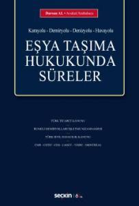 (Karayolu – Demiryolu – Denizyolu – Havayolu) Eşya Taşıma Hukukunda Süreler