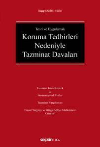 Teori Ve Uygulamalı Koruma Tedbirleri Nedeniyle Tazminat Davaları