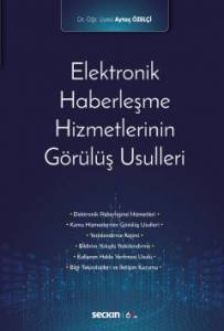 Elektronik Haberleşme Hizmetlerinin  Görülüş Usulleri