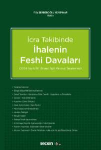 İcra Takibinde İhalenin Feshi Davaları (2004 Sayılı İcra Ve İflas Kanunu 134. Maddesi İlgili Mevzuat İncelemesi)