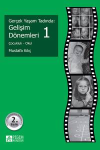 Gerçek Yaşam Tadında: Gelişim Dönemleri 1 - Çocukluk - Okul