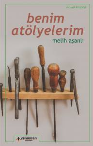 Benim Atölyelerim (2. Baskı)