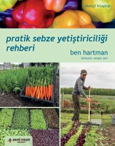 Pratik Sebze Yetiştiriciliği Rehberi (3. Baskı)