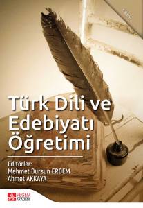 Türk Dili Ve Edebiyatı Öğretimi: Pedagojik Formasyon Öğrencileri İçin