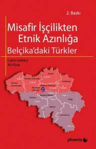 Misafir İşçilikten Etnik Azınlığa Belçika'daki Türkler