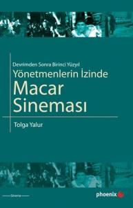 Yönetmenlerin İzinde Macar Sineması