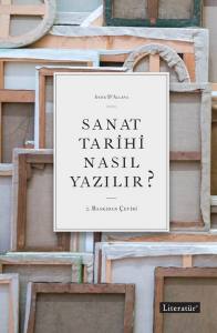 Sanat Tarihi Nasıl Yazılır?