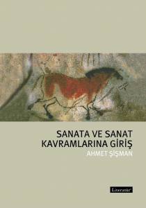 Sanata Ve Sanat Kavramlarına Giriş