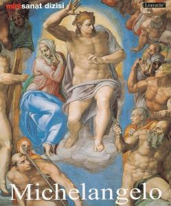 Michelangelo Buonarroti: Hayatı Ve Eserleri