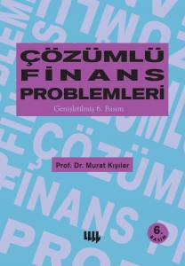 Çözümlü Finans Problemleri (Genişletilmiş 6. Basım)