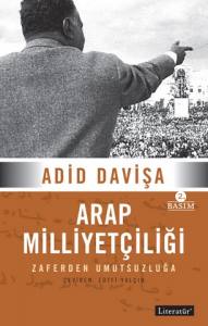 Arap Milliyetçiliği Zaferden Umutsuzluğa 2.Basım