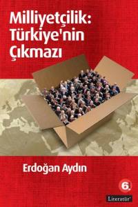 Milliyetçilik: Türkiye’nin Çıkmazı 6. Basım