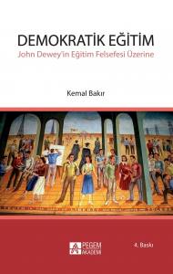 Demokratik Eğitim John Dewey'in Eğitim Felsefesi Üzerine