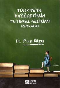 Türkiye`de İlköğretimin Tarihsel Gelişimi (1970-2010)