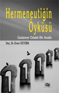 Hermeneutiğin Öyküsü:gadamer Odaklı Bir Analiz