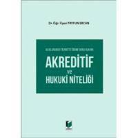 Uluslararası Ticarette Ödeme Aracı Olarak Akreditif Ve Hukuki Niteliği