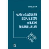 Hakim Ve Savcıların Disiplin, Cezai Ve Hukuki Sorumlulukları
