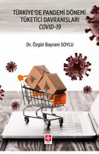 Türkiyede Pandemi Dönemi Tüketici Davranışları