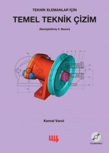 Teknik Elemanlar İçin Temel Teknik Çizim (Genişletilmiş 2. Basım)