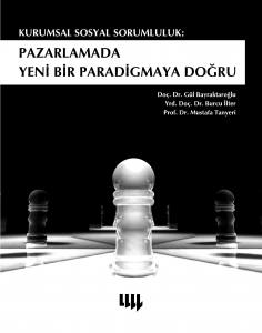 Kurumsal Sosyal Sorumluluk: Pazarlamada Yeni Bir Paradigmaya Doğru