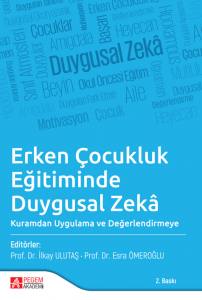 Erken Çocukluk Eğitiminde Duygusal ZekaKuramdan Uygulama Ve Değerlendirmeye