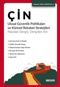 Çin Ulusal Güvenlik Politikaları Ve Küresel Rekabet Stratejileri Mao'dan Deng'e, Deng'den Xi'e