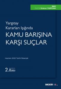 Yargıtay Kararları Işığında Kamu Barışına Karşı Suçlar