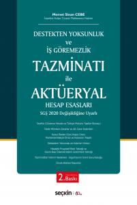 Destekten Yoksunluk Ve İş Göremezlik Tazminatı İle Aktüeryal Hesap Esasları Sgş 2020 Değişikliğine Uyarlı