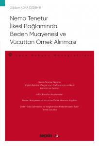 Nemo Tenetur İlkesi Bağlamında Beden Muayenesi Ve Vücuttan Örnek Alınması – Ceza Hukuku Monografileri –