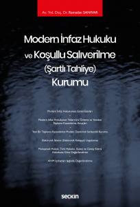 Modern İnfaz Hukuku Ve Koşullu Salıverilme (Şartlı Tahliye) Kurumu