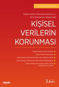 Kişisel Verilerin Korunması Kanunu Ve  Türk Ceza Kanunu Kapsamında Kişisel Verilerin Korunması
