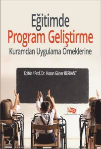 Eğitimde Program Geliştirme: Kuramdan Uygulama Örneklerine