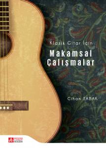 Klasik Gitar İçin Makamsal Çalışmalar