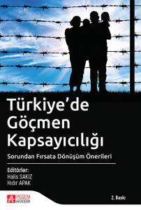 Türkiye'de Göçmen Kapsayıcılığı: Sorundan Fırsata Dönüşüm Önerileri