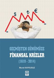 Geçmişten Günümüze Finansal Krizler 1619 - 2014