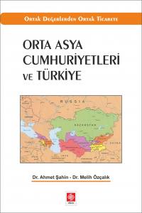 Orta Asya Cumhuriyetleri Ve Türkiye Ahmet Şahin