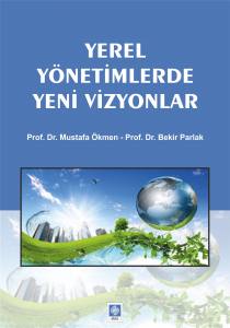 Yerel Yönetimlerde Yeni Vizyonlar Mustafa Ökmen