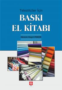 Tekstilciler İçin Baskı El Kitabı E.hayri Peker