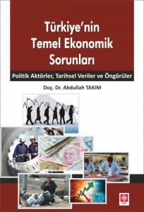Türkiyenin Temel Ekonomik Sorunları Abdullah Takım