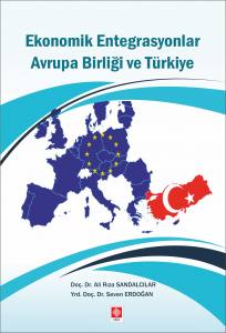 Ekonomik Entegrasyonlar Avrupa Bir.ve Türkiye